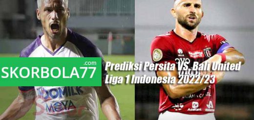 prediksi persita vs bali united liga 1 indonesia 2022 2023